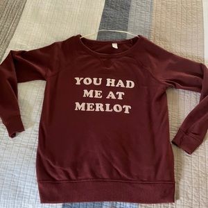 NWOT “You had me at merlot” sweatshirt